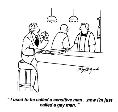 'I used to be called a sensitive man... now I'm just called a gay man.'