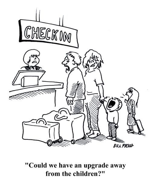'Could we have an upgrade away from the children?'