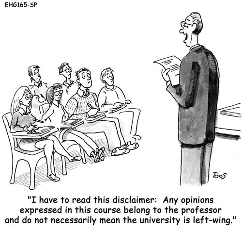"I have to read this disclaimer: Any opinions expressed in this course belong to the professor and do not necessarily mean the university is left-wing."