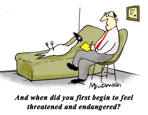 And when did you first begin to feel threatened and endangered?