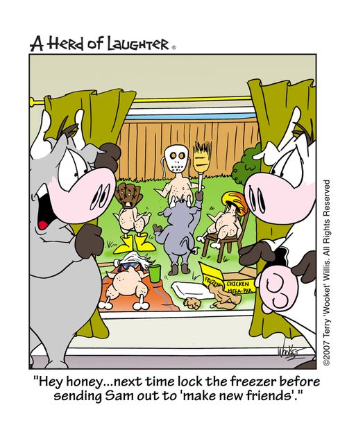'Hey Honey....next time lock the freezer before sending Sam out to 'make new friends'.'