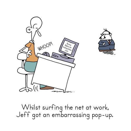 Whilst surfing the net at work, Jeff got an embarrassing pop-up.