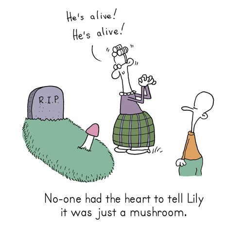 No-one had the heart to tell Lily it was just a mushroom.