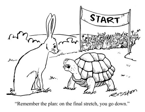 Hare tells tortoise: 'Remembe the plan: on the final stretch, you go down.'