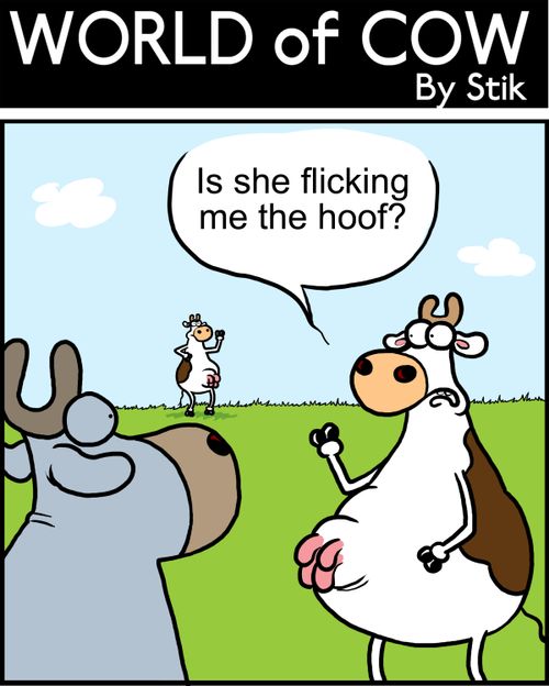 Is she flicking me the hoof?