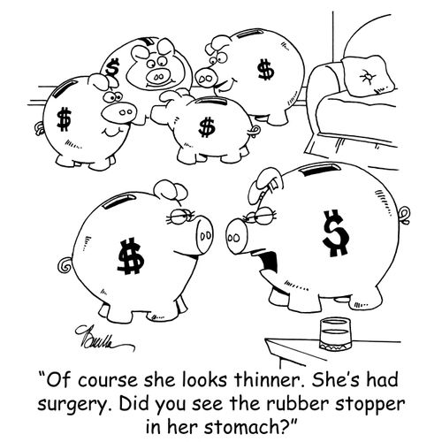 'Of course she looks thinner. She's had surgery. Did you see the rubber stopper in her stomach?'