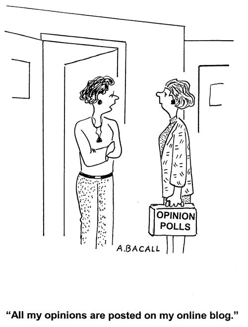 'All my opinions are posted on my online blog.'