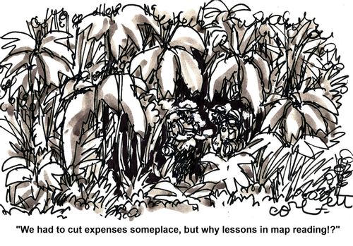 'We had to cut expenses, but why lessons in map reading!?'