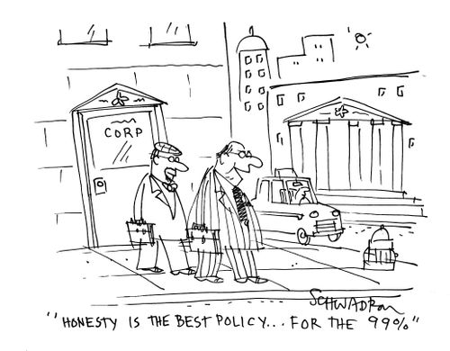 'Honesty is the best policy... for the 99%.'