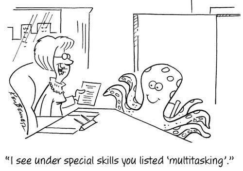"I see under special skills you listed 'multitasking'."
