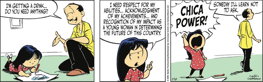 "I need respect for my abilities...acknowledgement of my achievements...and recognition of my impact as a young woman in determining the future of this country. Chica power!"