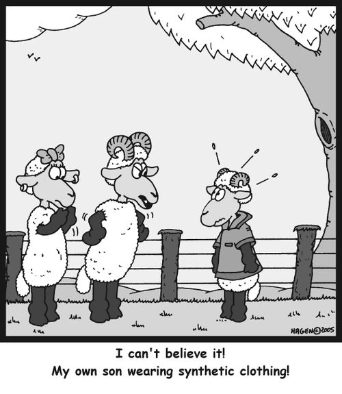 'I can't believe it! My own son wearing synthetic clothing!'