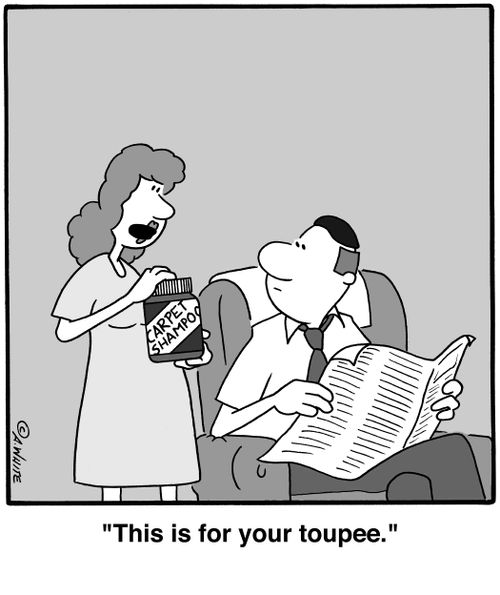 'This is for your toupee.'