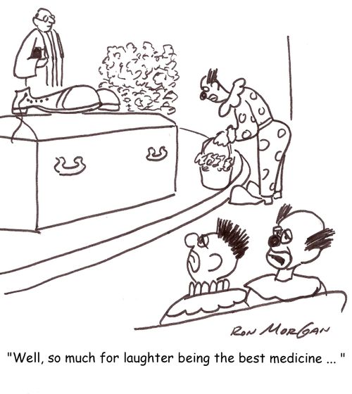 'Well, so much for laughter being the best medicine.'