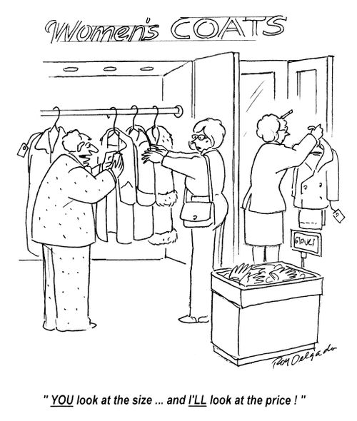 'YOU look at the size...and I'LL look at the price!'