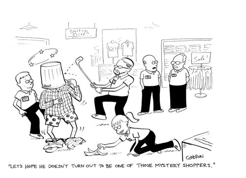 'Let's hope he doesn't turn out to be one of those mystery shoppers.'