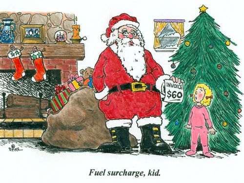'Fuel surcharge, kid.'