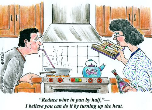 ' 'Reduce wine in pan by half,'--I believe you can do it by turning up the heat.'