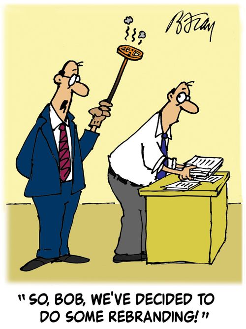 'So, Bob, we've decided to do some rebranding!'