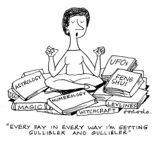 "Every day in every way I'm getting gullibler and gullibler."