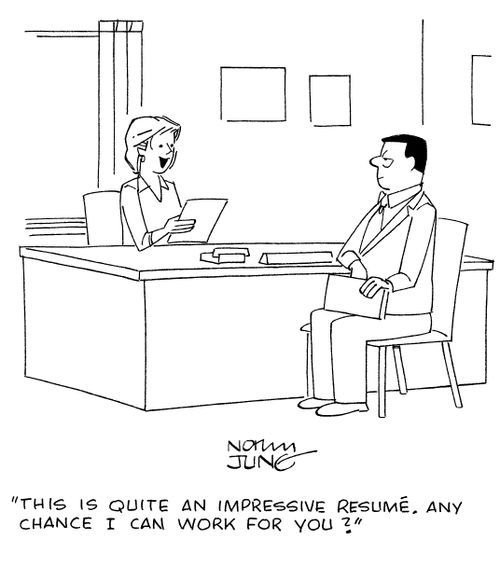 "This is quite an impressive resume. Any chance I can work for you?"