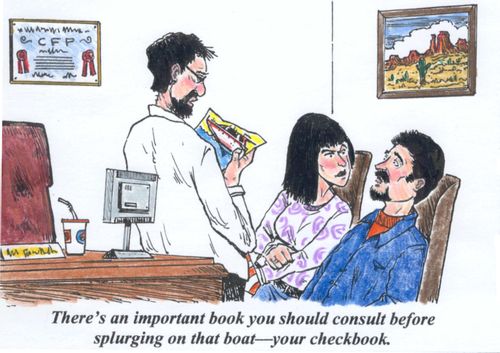 'There's an important book you should consult before splurging on that boat--your checkbook.'