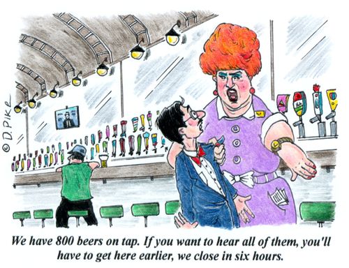 'We have 800 beers on tap. If you want to hear all of them, you'll have to get here earlier, we close in six hours.'