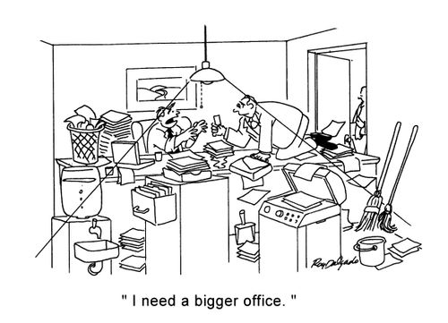 'I need a bigger office.'