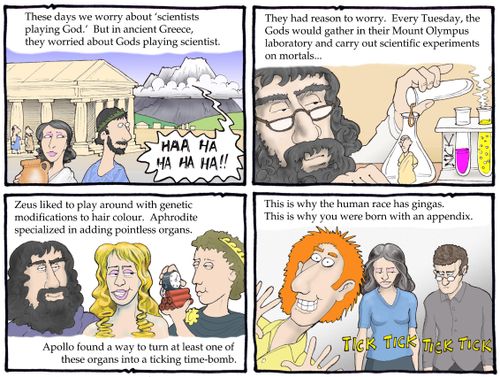 These days we worry about 'scientist playing God.' But in ancient Greece they worried about Gods playing scientist....