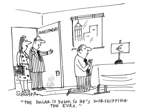 'The Dollar is down, so he's worshipping the Euro.'