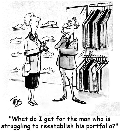 'What do I get for the man who is struggling to reestablish his portfolio?'