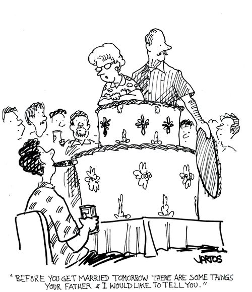 'Before you get married tomorrow there are some things your father and I would like to tell you.'