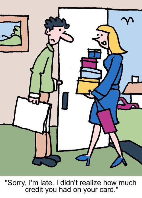 "Sorry, I'm late. I didn't realize how much credit you had on your card."