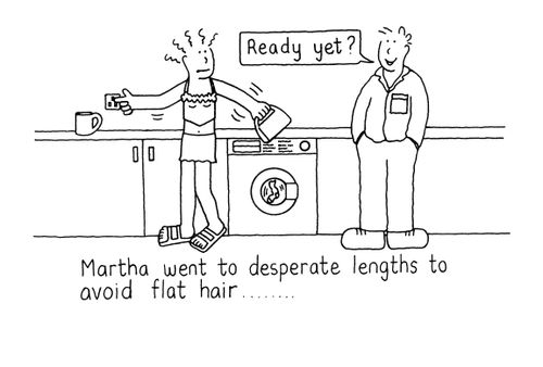 Martha went to desperate lengths to avoid flat hair.