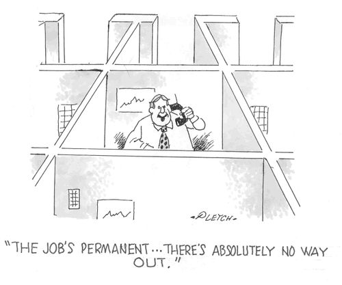 'The job's permanent....there's absolutely no way out'