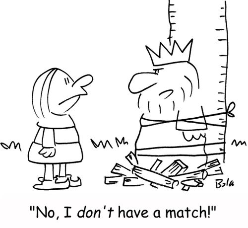 'No, I don't have a match!'