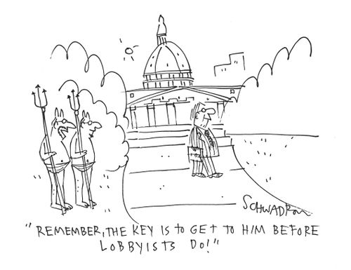 'Remember, the key is to get to him before lobbyists do!'