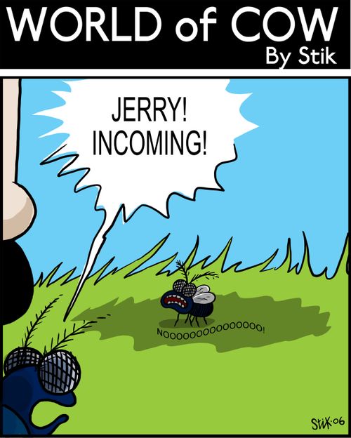 Jerry, incoming!