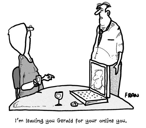 'I'm leaving you Gerald for your online you!'