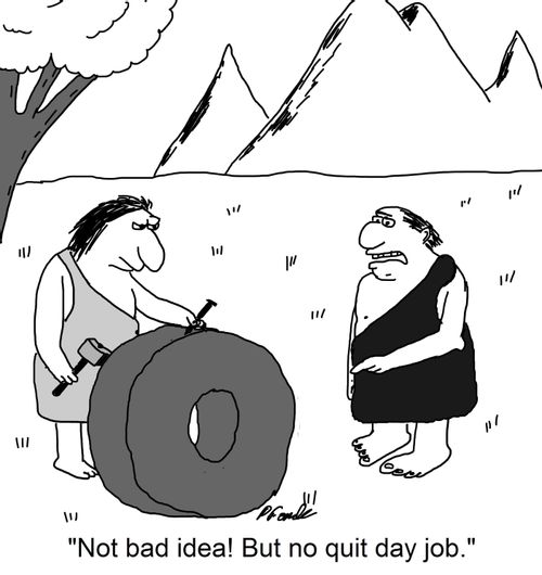 'Not bad idea! But no quit day job.'