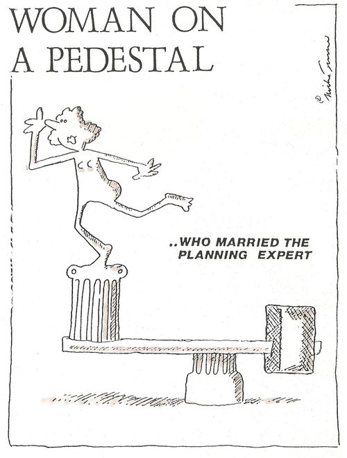Woman on a pedestal who married the planning expert.