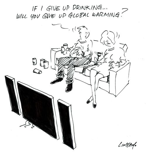 "If I give up drinking...will you give up global warming?"