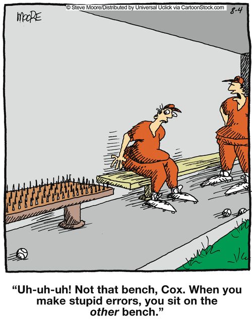 '...When you make stupid errors, you sit on the other bench.'