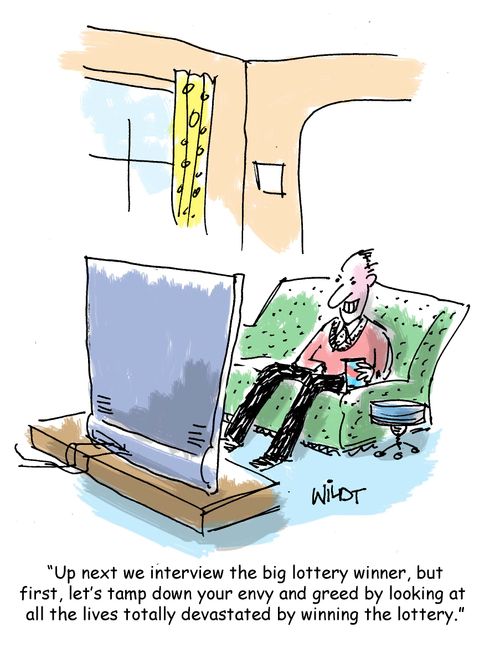 "Up next we interview the big lottery winner, but first, let's tamp down your envy and greed by looking all the lives totally devastated by winning the lottery."