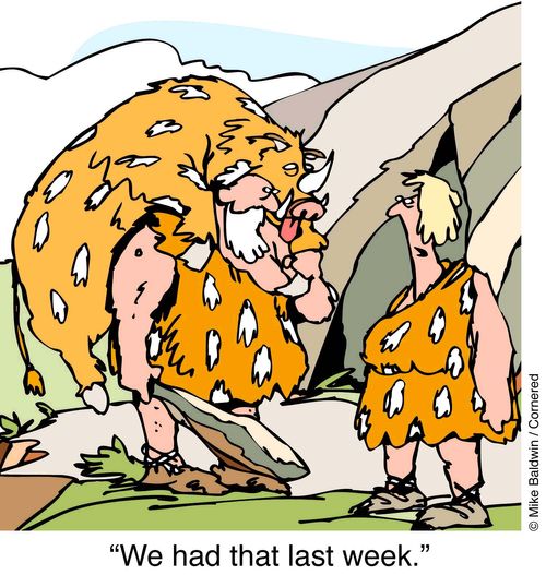 Hunting cavemen - 'We had that last week,'