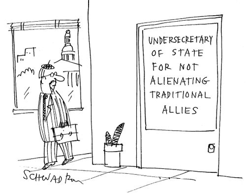 The 'undersecretary of state for not alienating traditional allies'.