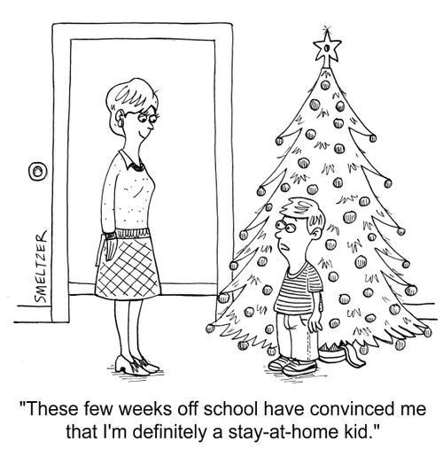 "These few weeks off school have convinced me that I'm definitely a stay-at-home kid."