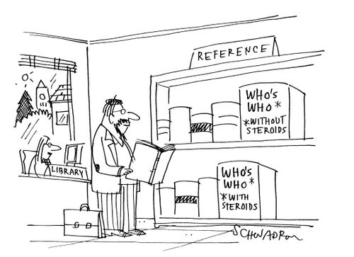 Reference section of a library:  'Who's who (without steroids), Who's who (with steroids).
