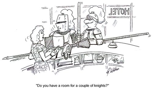 "Do you have a room for a couple of knights?"