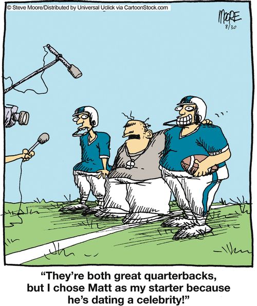 'They're both great quarterbacks, but I chose Matt as my starter because he's dating a celebrity!'